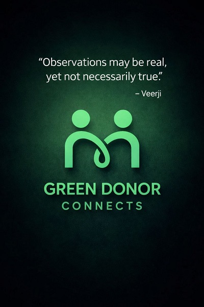 Observation vs Truth: Why What We See Is Not Always Reality | Veerji | Green Donor